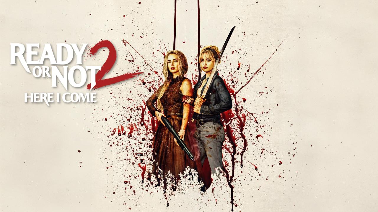 مشاهدة فيلم Ready or Not 2: Here I Come 2026 مترجم كامل HD