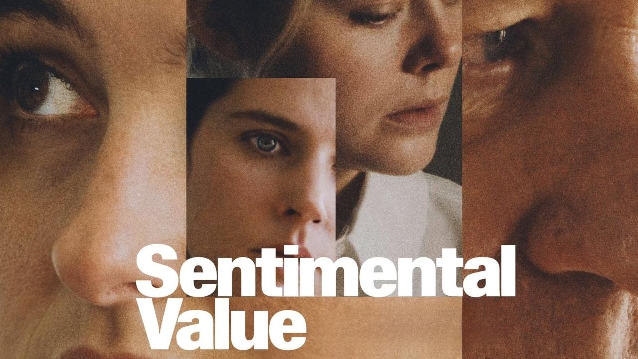 مشاهدة فيلم Sentimental Value 2025 مترجم كامل HD