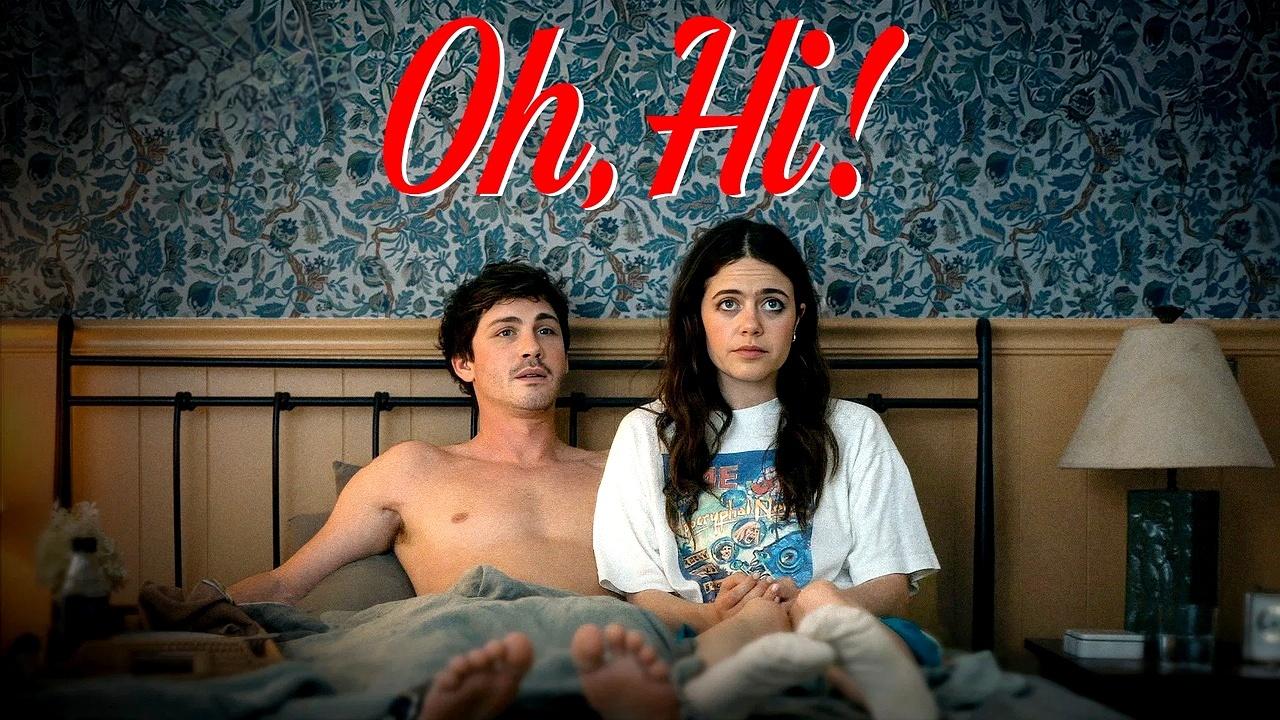 مشاهدة فيلم Oh, Hi! 2025 مترجم كامل HD